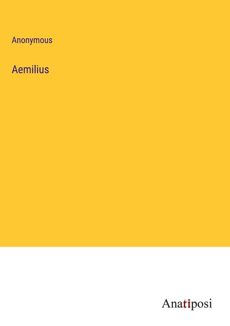 Anonymous: Aemilius, Buch