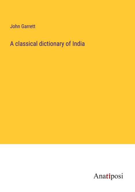 John Garrett: A classical dictionary of India, Buch