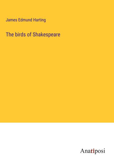James Edmund Harting: The birds of Shakespeare, Buch
