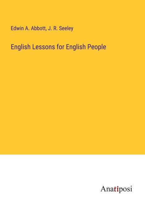 Edwin A. Abbott: English Lessons for English People, Buch