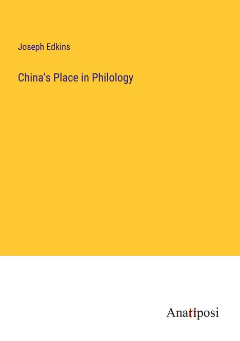 Joseph Edkins: China's Place in Philology, Buch