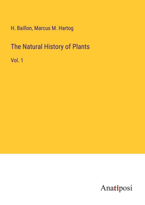 H. Baillon: The Natural History of Plants, Buch