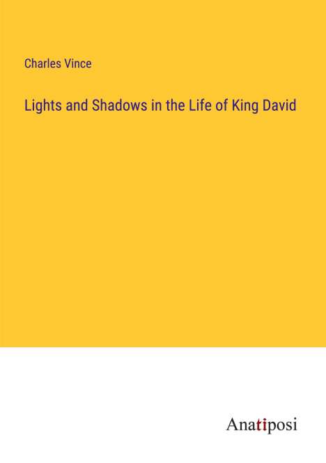 Charles Vince: Lights and Shadows in the Life of King David, Buch