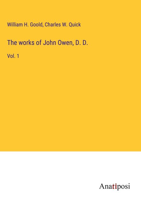 William H. Goold: The works of John Owen, D. D., Buch