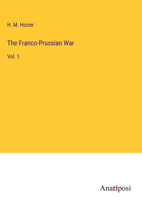 H. M. Hozier: The Franco-Prussian War, Buch