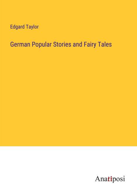 Edgard Taylor: German Popular Stories and Fairy Tales, Buch