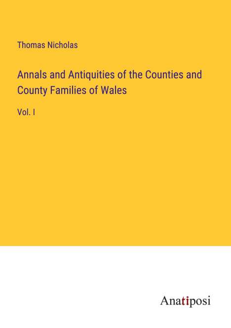 Thomas Nicholas: Annals and Antiquities of the Counties and County Families of Wales, Buch