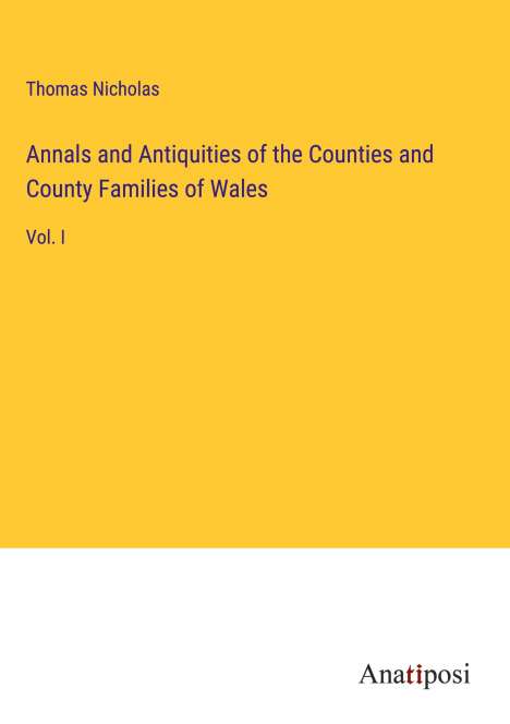 Thomas Nicholas: Annals and Antiquities of the Counties and County Families of Wales, Buch