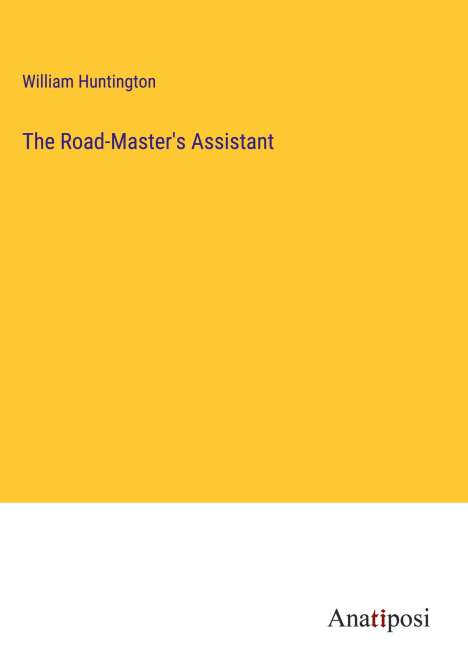 William Huntington: The Road-Master's Assistant, Buch