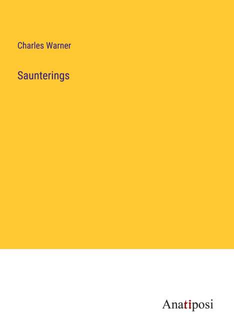 Charles Warner: Saunterings, Buch