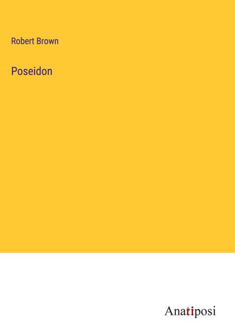 Robert Brown: Poseidon, Buch