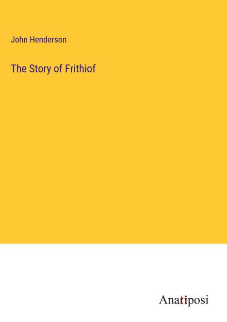 John Henderson: The Story of Frithiof, Buch