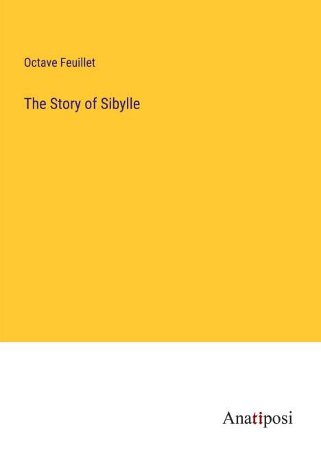 Octave Feuillet: The Story of Sibylle, Buch