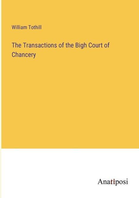 William Tothill: The Transactions of the Bigh Court of Chancery, Buch