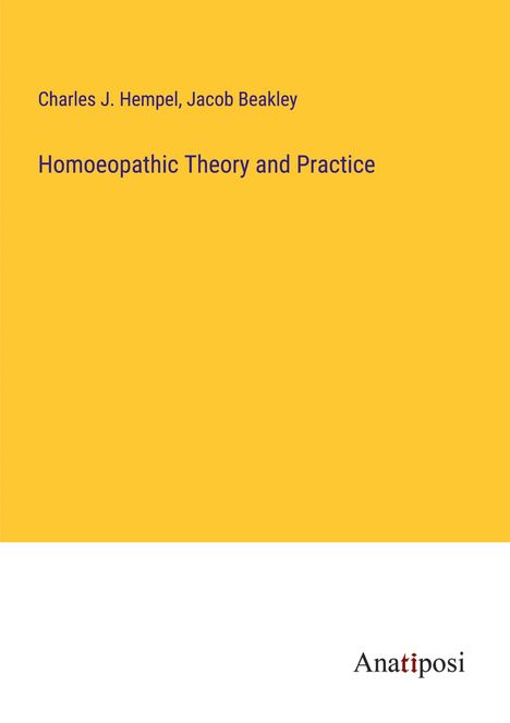 Charles J. Hempel: Homoeopathic Theory and Practice, Buch