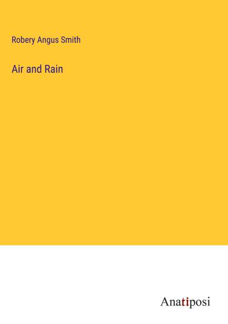Robery Angus Smith: Air and Rain, Buch