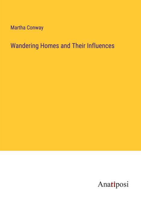 Martha Conway: Wandering Homes and Their Influences, Buch