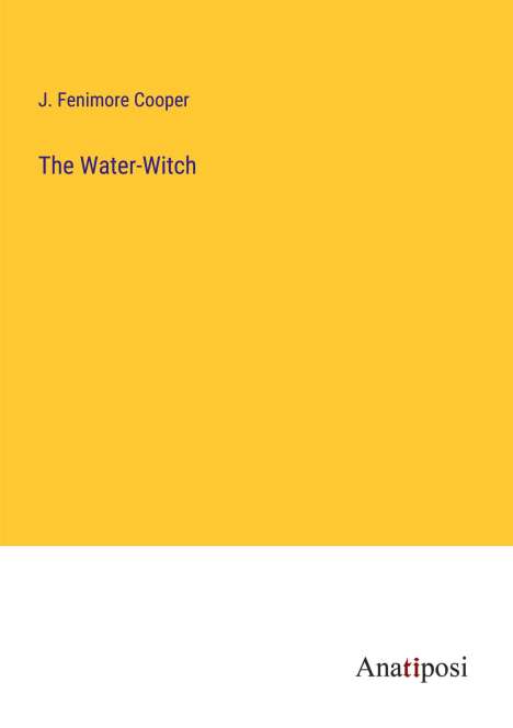 James Fenimore Cooper: The Water-Witch, Buch