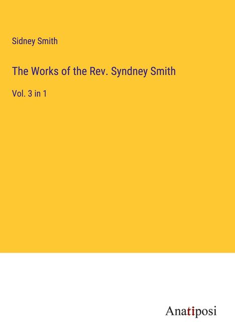 Sidney Smith: The Works of the Rev. Syndney Smith, Buch