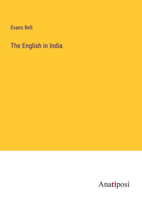 Evans Bell: The English in India, Buch