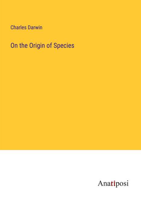 Charles Darwin: On the Origin of Species, Buch