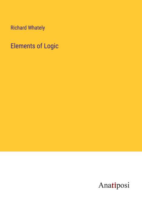 Richard Whately: Elements of Logic, Buch