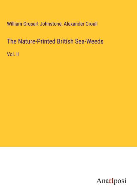 William Grosart Johnstone: The Nature-Printed British Sea-Weeds, Buch