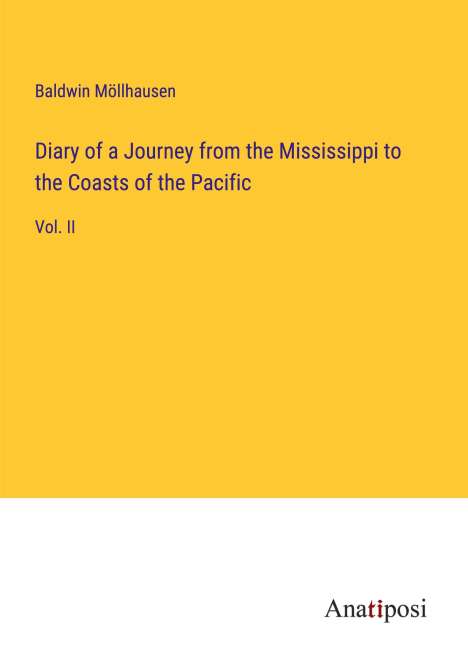 Baldwin Möllhausen: Diary of a Journey from the Mississippi to the Coasts of the Pacific, Buch