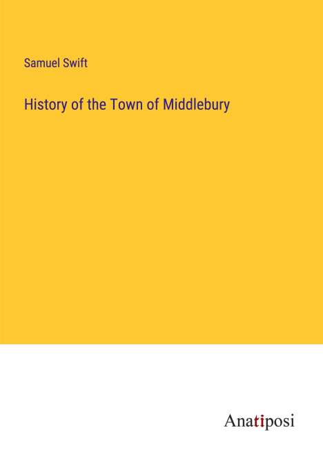 Samuel Swift: History of the Town of Middlebury, Buch