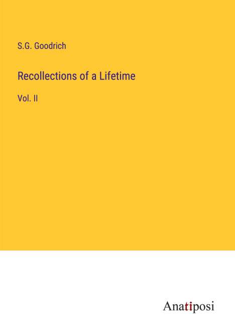 S. G. Goodrich: Recollections of a Lifetime, Buch