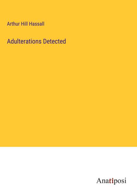 Arthur Hill Hassall: Adulterations Detected, Buch