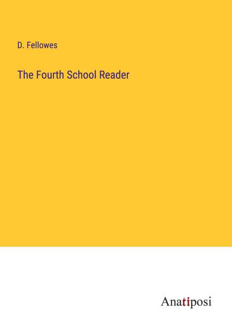 D. Fellowes: The Fourth School Reader, Buch