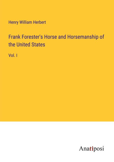 Henry William Herbert: Frank Forester's Horse and Horsemanship of the United States, Buch