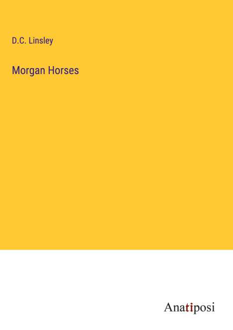D. C. Linsley: Morgan Horses, Buch