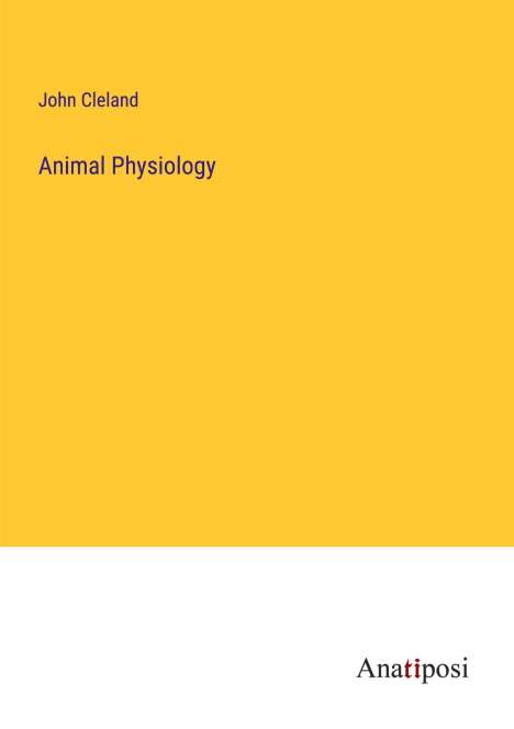 John Cleland: Animal Physiology, Buch