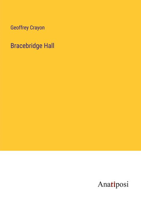 Geoffrey Crayon: Bracebridge Hall, Buch