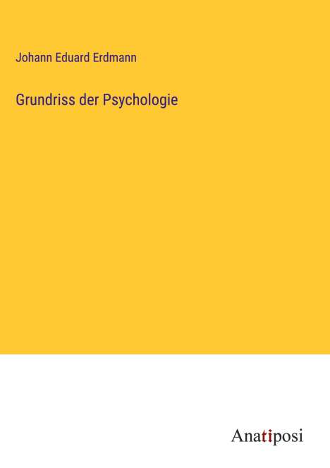 Johann Eduard Erdmann: Grundriss der Psychologie, Buch