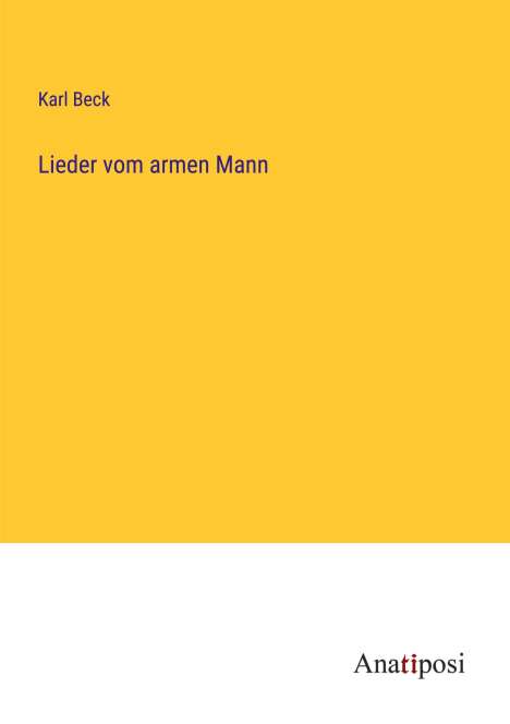 Karl Beck: Lieder vom armen Mann, Buch