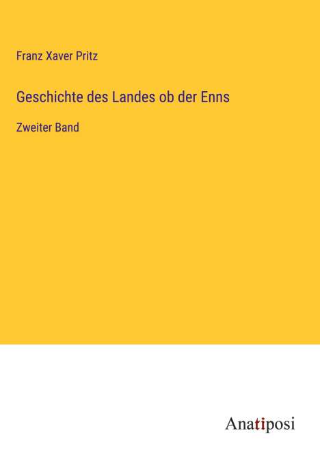 Franz Xaver Pritz: Geschichte des Landes ob der Enns, Buch