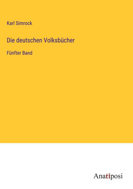 Karl Simrock: Die deutschen Volksbücher, Buch