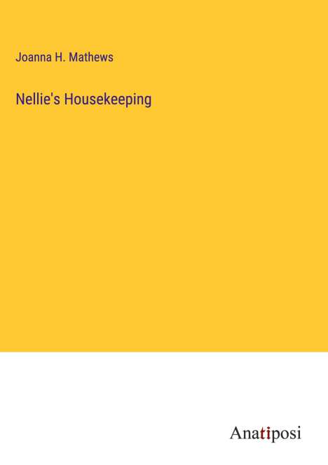 Joanna H. Mathews: Nellie's Housekeeping, Buch