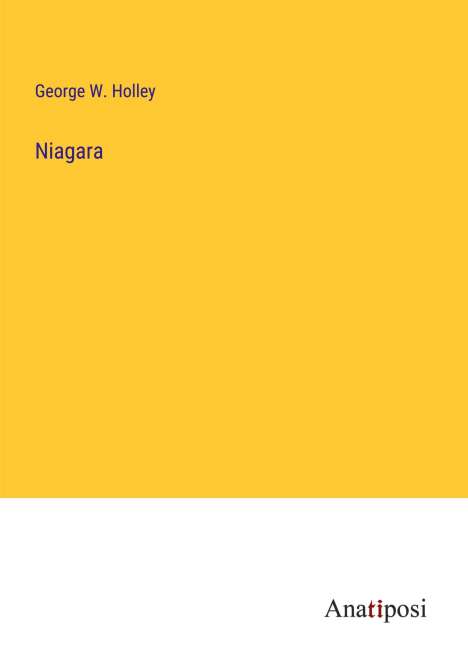 George W. Holley: Niagara, Buch