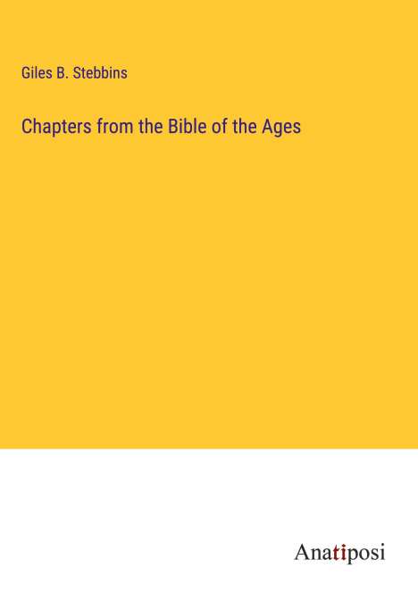 Giles B. Stebbins: Chapters from the Bible of the Ages, Buch