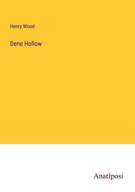 Henry Wood (1869-1944): Dene Hollow, Buch