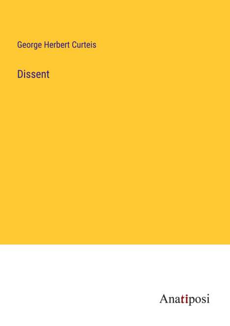 George Herbert Curteis: Dissent, Buch