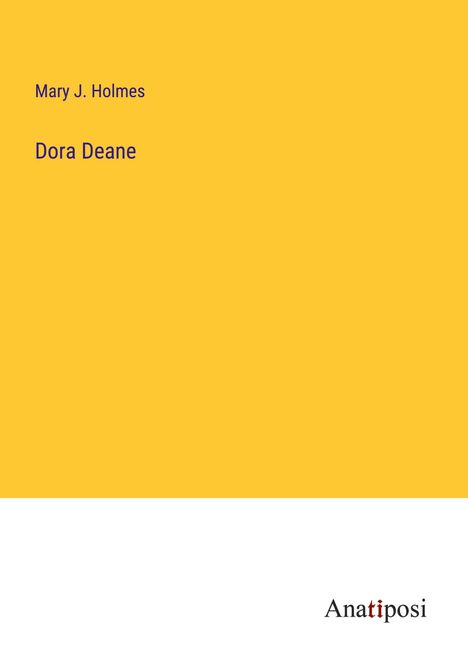 Mary J. Holmes: Dora Deane, Buch
