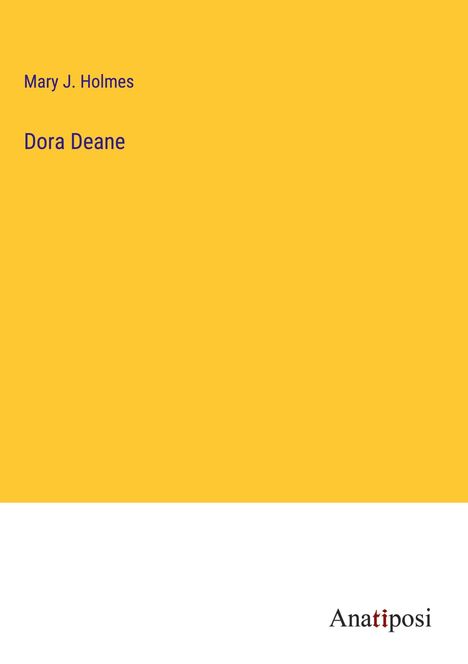 Mary J. Holmes: Dora Deane, Buch