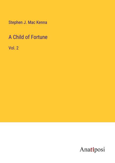 Stephen J. Mac Kenna: A Child of Fortune, Buch