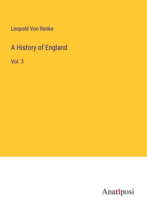 Leopold von Ranke: A History of England, Buch