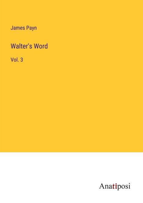 James Payn: Walter's Word, Buch